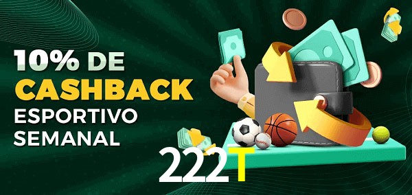 10% de bônus de cashback na 222T